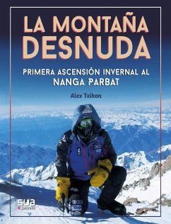 Cover La montaña desnuda : primera invernal al Nanga Parbat