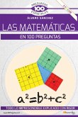 Las matemáticas en 100 preguntas Las matemáticas en 100 preguntas