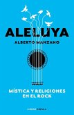 Aleluya. Mística y religiones en el rock