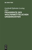 Fragmente des Wolfenbüttelschen Ungennanten