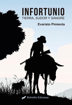 Infortunio : tierra con sudor y sangre - Pimienta Serrano, Evaristo