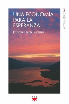 Una economía para la esperanza - Lluch Frechina, Enrique