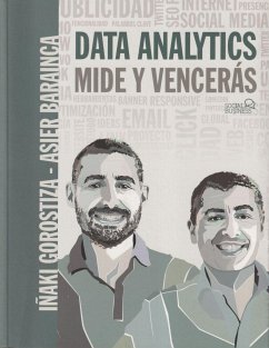 Data analytics : mide y vencerás - Gorostiza Esquerdeiro, Iñaki; Barainca Fontao, Asier