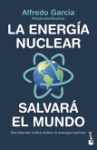 La energía nuclear salvará el mundo La energía nuclear salvará el mundo