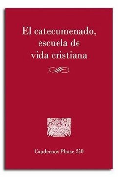 El catecumenado, escuela de vida cristiana