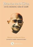 Bhagavad gita : con los comentarios y notas de Gandhi Bhagavad gita : con los comentarios y notas de Gandhi