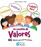 Un montón de Valores: ¡44 Valores para poner en práctica! Un montón de Valores: ¡44 Valores para poner en práctica!