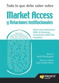 Todo lo que debe saber sobre market access y relaciones institucionales Todo lo que debe saber sobre market access y relaciones institucionales