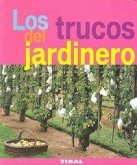 Los trucos del jardinero Los trucos del jardinero