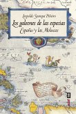 Los galeones de las especias : España y las Molucas