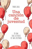 Una canción de juventud : mi vida tras los pasos de san Josemaría