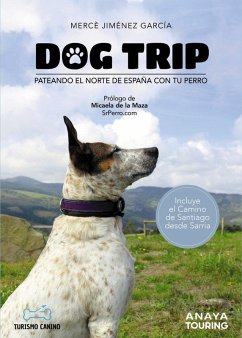 Cover Dog trip - Pateando el norte de España con tu perro