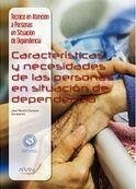 Características y necesidades de las personas en situación de dependencia