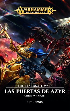 Las puertas de Azyr : the realmgate wars - Wraight, Chris