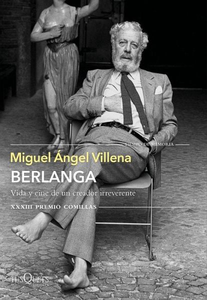 Berlanga. Vida y cine de un creador irreverente