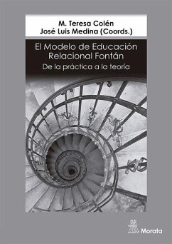 El modelo de educación relacional Fontán : de la práctica a la teoría - Medina, José Luis; Colén, M. Teresa