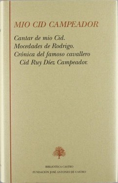 Cover Mio Cid Campeador : Cantar de mio Cid ; Mocedades de Rodrigo ; Crónica del famoso cavallero Cid Ruy Díez Campeador