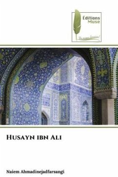 Husayn ibn Ali - Ahmadinejadfarsangi, Naiem