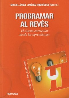 Programar al revés : el diseño curricular desde los aprendizajes