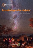 Astrofotografía viajera Astrofotografía viajera