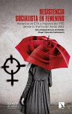 Resistencia socialista en femenino : violencia de ETA y mujeres del PSE desde la Transición hasta 2011 Resistencia socialista en femenino : violencia de ETA y mujeres del PSE desde la Transición hasta 2011
