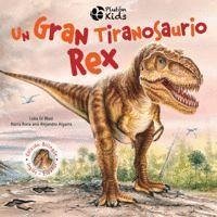 Un gran tiranosaurio rex - Roca Soto, Núria; Algarra Pujante, Alejandro