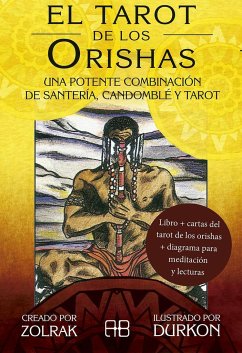 El tarot de los Orishas : una potente combinación de santería, candomblé y tarot