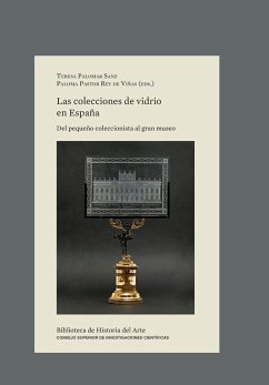 Cover Las colecciones de vidrio en España : del pequeño coleccionista al gran museo