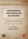 MEMORIAS E HISTORIAS DE MI TIEMPO. MEMORIAS E HISTORIAS DE MI TIEMPO.