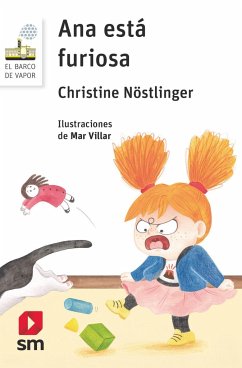 Ana está furiosa - Nöstlinger, Christine; Villar, Mar