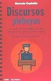 Discursos plebeyos : la toma de la palabra y de las instituciones por la gente común - Expósito, Marcelo