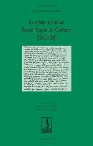 La nótura del notari Bernat de Cotlliure, 1380-1381 La nótura del notari Bernat de Cotlliure, 1380-1381