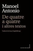 De quatre a quatre i altres textos De quatre a quatre i altres textos