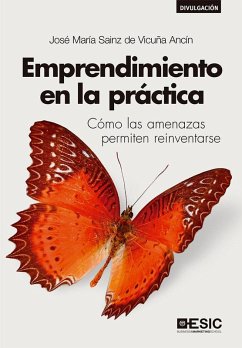 Cover Emprendimiento en la práctica : cómo las amenazas permiten reinventarse