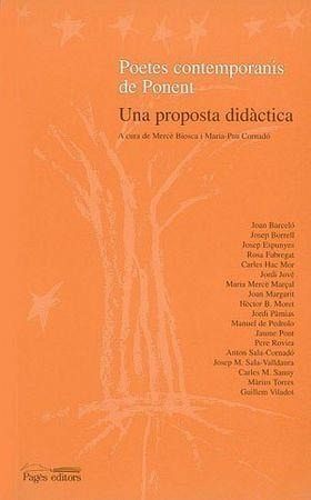 Poetes contemporanis de Ponent. Una proposta didàc : una proposta didàctica Poetes contemporanis de Ponent. Una proposta didàc : una proposta didàctica
