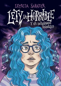 Lety la horrible y el internado diabólico - Sabater, Leticia