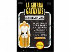 La Guerra de las Galaxias made in Spain. La historia de Star Wars en España Volumen I: Época Vintage 1977-1986