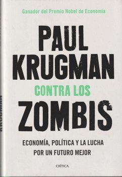 Contra los zombis: economía, política y la lucha por un futuro mejor