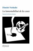 La lamentabilitat de les coses La lamentabilitat de les coses