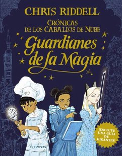 Los guardianes de la magia - Riddell, Chris; Alonso Seisdedos, María