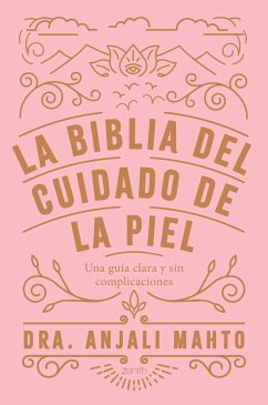 La biblia del cuidado de la piel