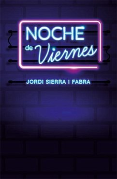 Noche de viernes - Sierra I Fabra, Jordi