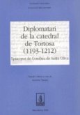 Diplomatari de la Catedral de Tortosa (1193-1212)