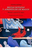 BRUJAS NOVATAS Y APRENDICES DE MAGOS BRUJAS NOVATAS Y APRENDICES DE MAGOS