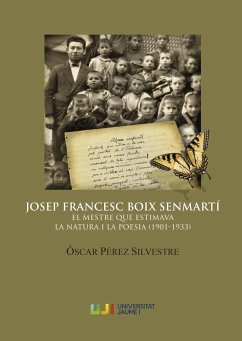 Josep Francesc Boix Senmartí : el mestre que estimava la natura i la poesia (1901-1933) - Pérez Silvestre, Óscar