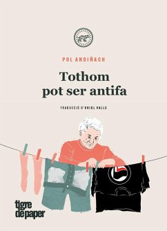 Cover Tothom pot ser antifa : Manual pràctic per destruir el feixisme