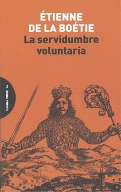 La servidumbre voluntaria - La Boëtie, Etienne De