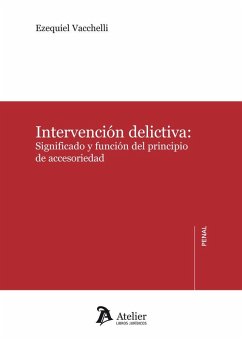 Intervenci?n delictiva: significado y funci?n del principio de acccesoriedad