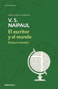 El escritor y el mundo : ensayos - Naipaul, V. S.