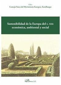 Sostenibilidad de la Europa del s. XXI : económica, ambiental y social - Uropeo, Eurobas Consejo Vasco Del Movimiento E